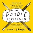 The Doodle Revolution: Unlock the Power to Think Differently