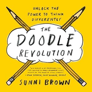 The Doodle Revolution: Unlock the Power to Think Differently book cover