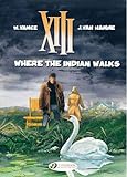 Where the Indian Walks (XIII) by 