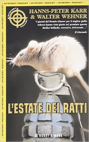 Hanns-Peter Karr,  Walter Wehner - L’estate dei ratti (2005)