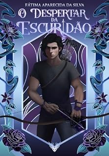 Livro O Despertar da Escuridão (Feitos de Luz & Escuridão Livro 2)