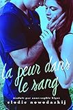 La peur dans le sang (Gavert City t. 1) (French Edition) by Elodie Nowodazkij, Anne-Sophie Bigot