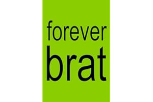 FOREVER BRAT | XCX Notebook | 6x9 Notebook Journal Funny Gag Gift For Co-workers, Friends and Family, For The Office, Sarcastic Sketchbook for Work