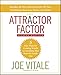 The Attractor Factor: 5 Easy Steps for Creating Wealth (or Anything Else) From the Inside Out