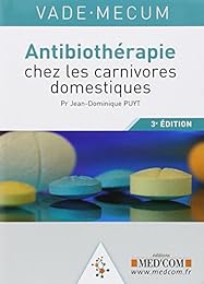 Vade-mecum d'antibiothérapie chez les carnivores domestiques