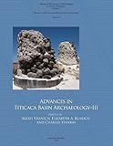 Advances in Titicaca Basin Archaeology III (Memoirs of the Museum of Anthropology, University of Michigan)