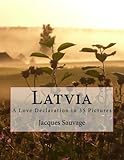 Latvia: A Love Declaration in 35 Pictures by Jacques Sauvage