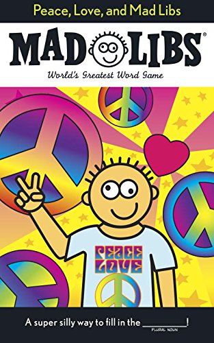 Peace, Love, and Mad Libs: World's Greatest Word Game