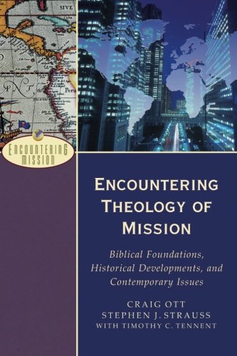Encountering theology of mission: biblical foundations,…