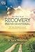 The One Year Recovery Prayer Devotional: 365 Daily Meditations toward Discovering Your True Purpose by 