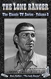 The Lone Ranger - 5 (The Classic TV Series)