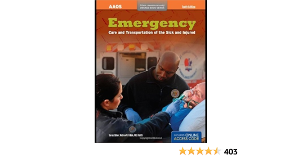 Emergency Care And Transportation Of The Sick And Injured Aaos Orange Books 10th Edition American Academy Of Orthopaedic Surgeons Aaos 2010 Paperback Books