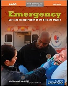 Emergency Care And Transportation Of The Sick And Injured Aaos Orange Books 10th Edition American Academy Of Orthopaedic Surgeons Aaos 2010 Paperback Books