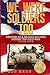 We Were Soldiers Too: Serving as a Reagan Soldier During the Cold War (Volume 1) by Bob Kern, Brian Hawkins