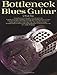 Bottleneck Blues Guitar (Guitar Books)