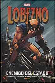 Lobezno. Enemigo del estado