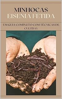 Livro Minhocas Califórnianas: As minhocas desempenham um papel crucial na compostagem e no cuidado com o húmus