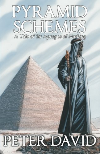 Pyramid Schemes: A Tale of Sir Apropos of Nothing (Volume 4) (The Best Pyramid Scheme)