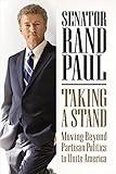 Taking a Stand: Moving Beyond Partisan Politics to Unite America