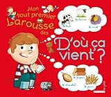 Mon tout premier Larousse des d'où ça vient ? by 