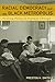 Racial Democracy and the Black Metropolis: Housing Policy in Postwar Chicago