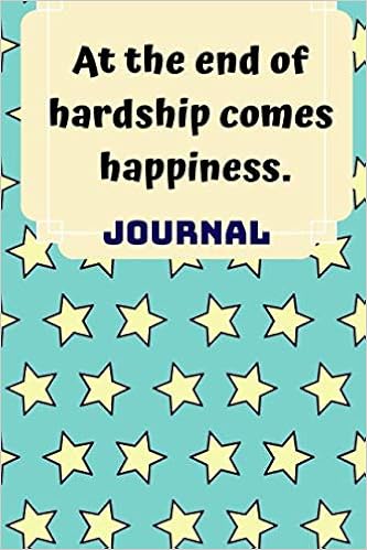 Amazon At The End Of Hardship Comes Happiness Journal Books Accede Motivational