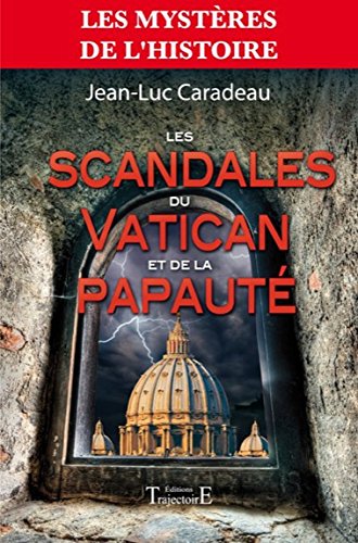 Les  scandales du Vatican et de la papauté