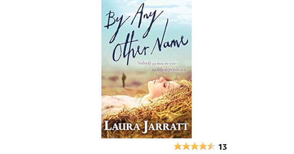 Amazon Com By Any Other Name Ebook Jarratt Laura Kindle Store