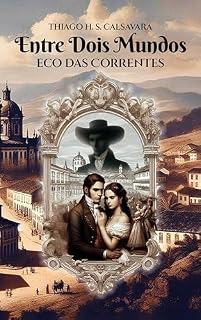 Livro Entre Dois Mundos: Eco das Correntes