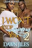I Won't Stop Loving You 2