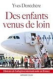 Image de Des enfants venus de loin: Histoire de l'adoption internationale en France