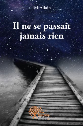 Il ne se passait jamais rien