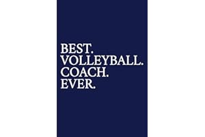 Best. Volleyball. Coach. Ever.: A Thank You Gift For Volleyball Coach | Volunteer Volleyball Coach Gifts | Volleyball Coach A