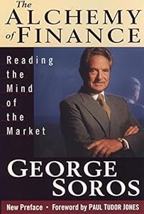 The Alchemy of Finance: Reading the Mind of the Market by George Soros (1994-05-06)