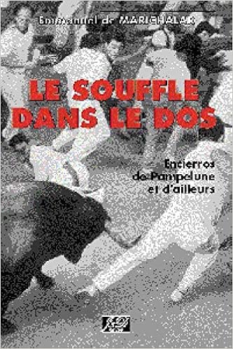 Amazon In Buy Le Souffle Dans Le Dos Encierros De Pampelune Et D Ailleurs Book Online At Low Prices In India Le Souffle Dans Le Dos Encierros De Pampelune Et D Ailleurs Amazon In Buy Le Souffle Dans Le Dos Encierros De Pampelune Et D Ailleurs Book Online At Low Prices In India Le Souffle Dans Le Dos Encierros De Pampelune Et D Ailleurs