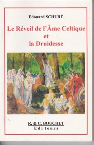 Amazon Fr Le Reveil De L Ame Celtique Et La Druidesse Schure Edouard Livres Amazon Fr Le Reveil De L Ame Celtique Et La Druidesse Schure Edouard Livres