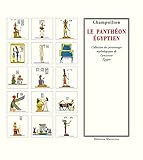 Le Panthéon égyptien : Collection des personnages mythologiques de l'ancienne Egypte by