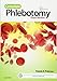 Complete Phlebotomy Exam Review