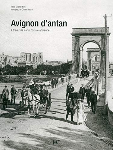 Avignon d'antan (Villes d'antan) (French Edition) by Estelle Brun