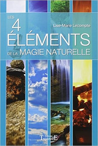 Les Quatre Elements De La Magie Naturelle Lecompte Lise Marie Amazon Com Books Les Quatre Elements De La Magie Naturelle Lecompte Lise Marie Amazon Com Books