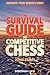 The Survival Guide to Competitive Chess : Improve Your Results Now! by 