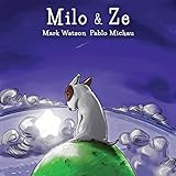 Milo &amp; Ze: A Bull Terrier Puppy Adventure (Mark Watson Children's Books Book 2)