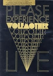 Wolfmother - Please Experience Wolfmother