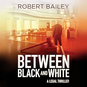 Between Black and White - Robert Bailey