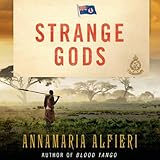 Front cover for the book Strange Gods: A Mystery by Annamaria Alfieri