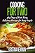 Cooking for Two: 365 Days of Fast, Easy, Delicious Recipes for Busy People (Cooking for Two Cookbook, Slow Cooking for Two, Cooking for 2 Recipes)