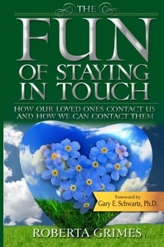 The Fun of Staying in Touch: How Our Loved Ones Contact Us and How We Can Contact Them
