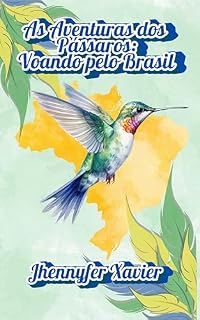 Livro As Aventuras dos Pássaros: Voando pelo Brasil