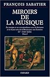 Image de Miroirs de la musique: La musique et ses correspondances avec la littérature et les beaux-arts (French Edition)
