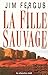 La Fille Sauvage by 